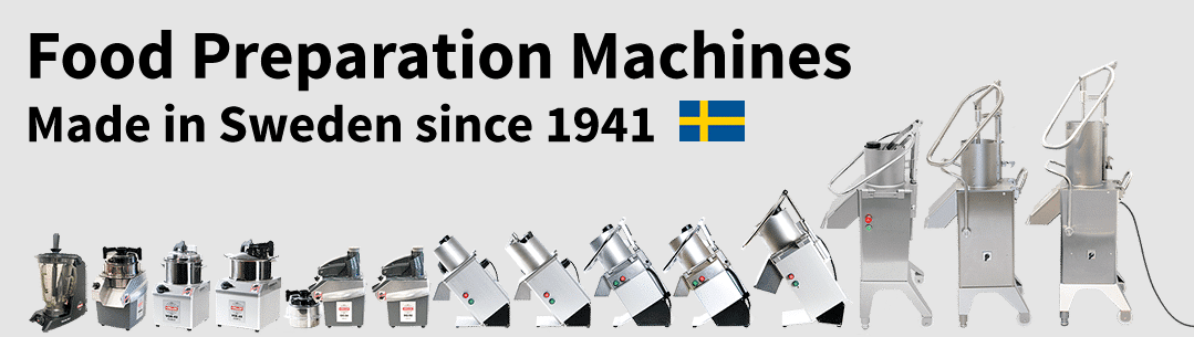 Food Preparation Machines - made in sweden since 1941